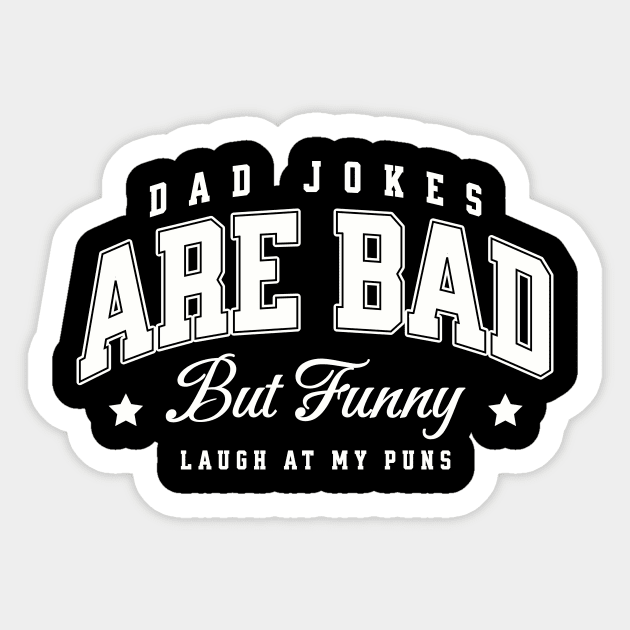 Dad Jokes Are Bad But Funny Laugh At My Puns Family Fathers Day Sticker by Summerch